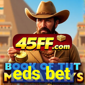 eds bet